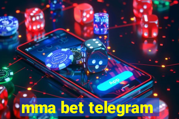 mma bet telegram